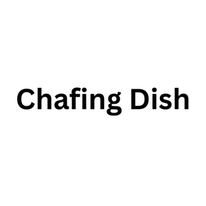 Chafing Dish